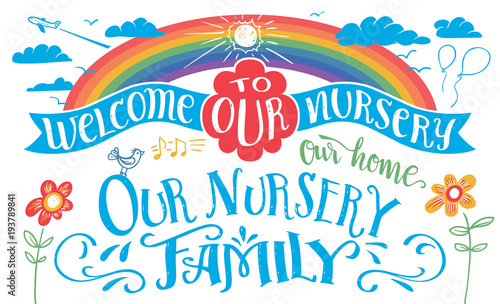 Welcome to our nursery and Our nursery Family. Hand lettering headlines set. Hand-drawn typography design for kindergarten decor