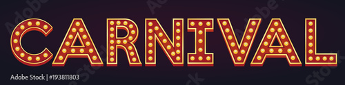 CARNIVAL banner alphabet sign marquee light bulb vintage carnival or circus style ,Vector illustration