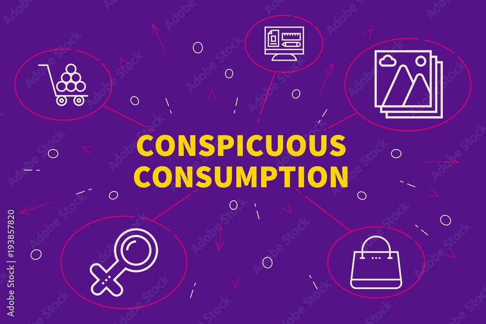 Conceptual business illustration with the words conspicuous consumption