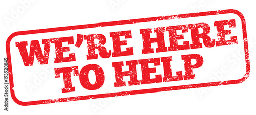 We're Here To Help. Vector Rubber Stamp.