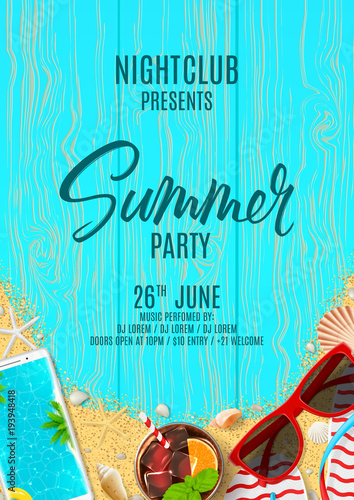 Beautiful poster invitation for summer party. Top view on flip flops, seashells, red sun glasses, cocktail, smartphone and sea sand on wooden texture. Vector illustration. Invite to nightclub.