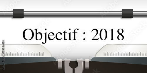objectif - objectif 2018 - projet - challenge - 2018 - entreprise - stratégie - présentation