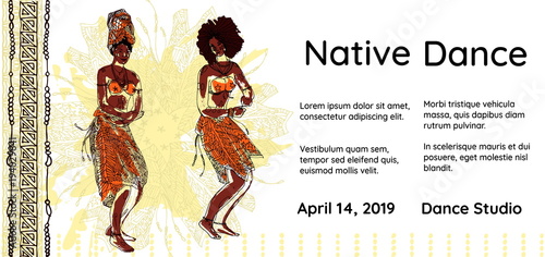 Banner or poster template of for native dance party. Two tribal dancing african women on ethnic background. Hand drawn vector.
