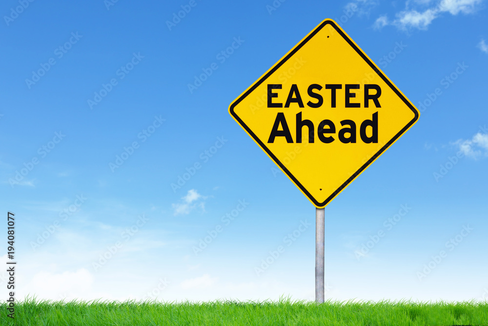 Easter ahead road sign