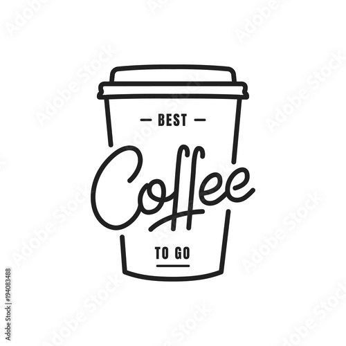 Coffee. Coffee to go lettering illustration. Coffee label badge emblem