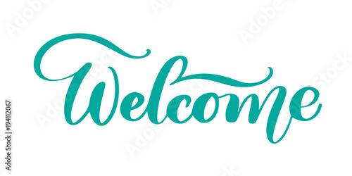 Welcome Hand drawn text. Trendy hand lettering quote, fashion graphics, art print for posters and greeting cards design. Calligraphic isolated quote in black ink. Vector illustration
