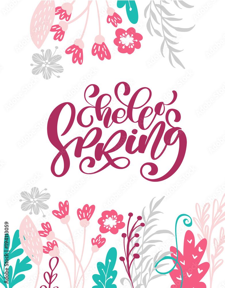 Hello Spring Hand drawn text and design for greeting card. Trendy hand lettering quote, fashion graphics, scandinavian art print for posters and greeting cards design. Calligraphic isolated quote Hello Spring Hand drawn text and design for greeting card. Trendy hand lettering quote, fashion graphics, scandinavian art print for posters and greeting cards design. Calligraphic isolated quote