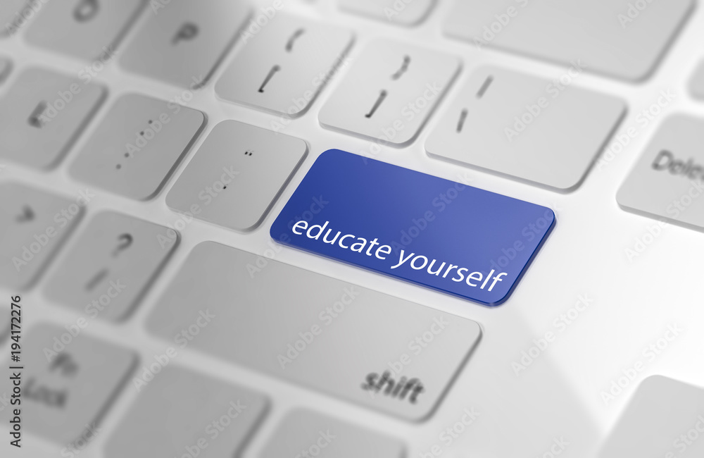 Educate yourself - Button on Computer Keyboard. Educate yourself - Button on Computer Keyboard.