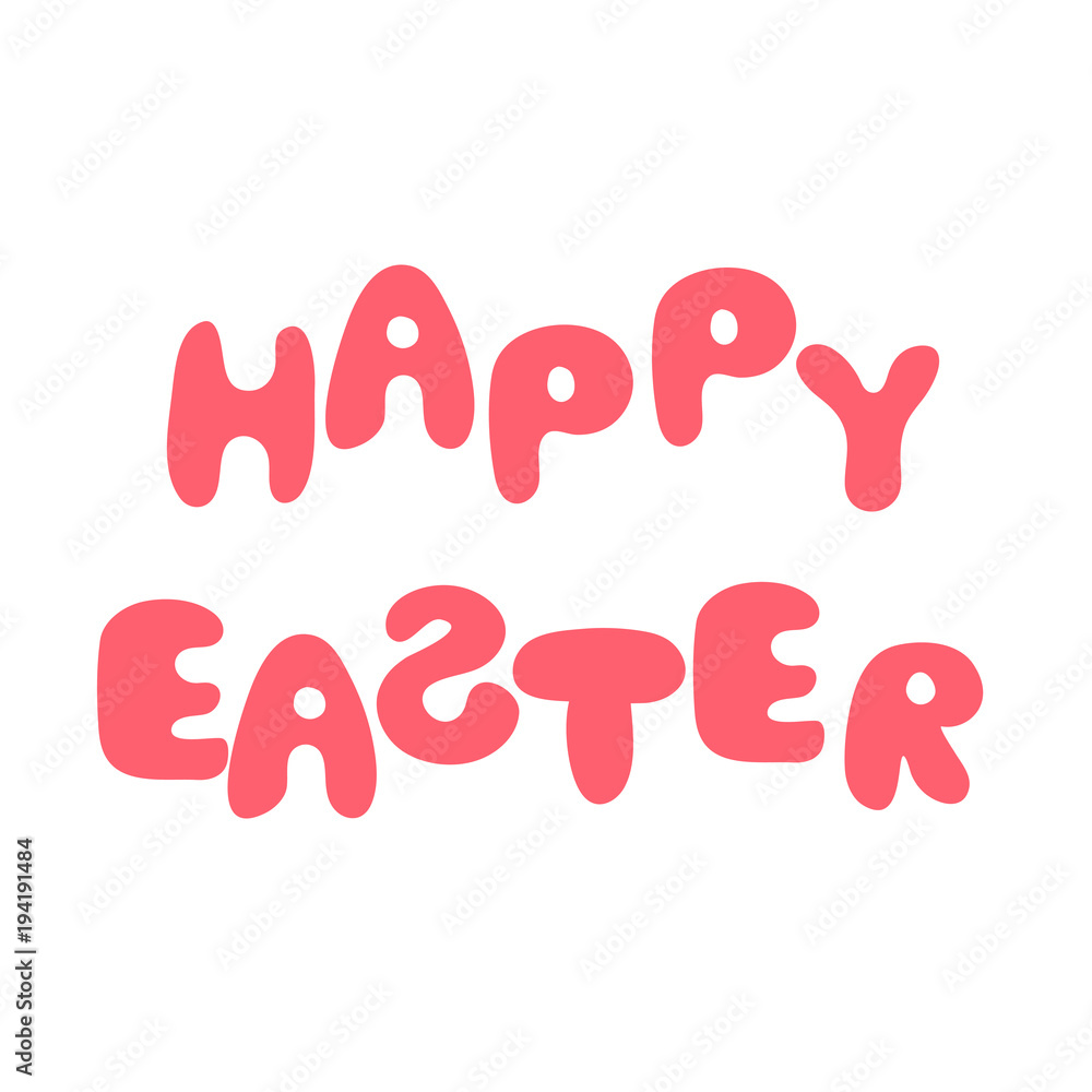 Fototapeta premium The inscription of a happy Easter. Vector illustration.