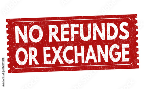 No refunds or exchange grunge rubber stamp