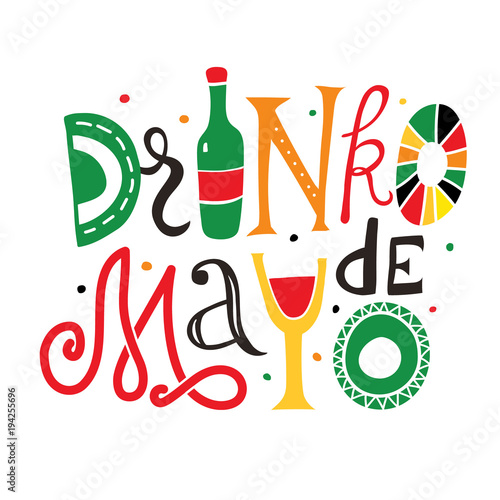 Drinko de Mayo hand drawn lettering illustration. Funny isolated colorful quote for the Mexican holiday the fifth, Cinco, of May. Phrase design for banners, t-shirts, bar, restaurant menu.