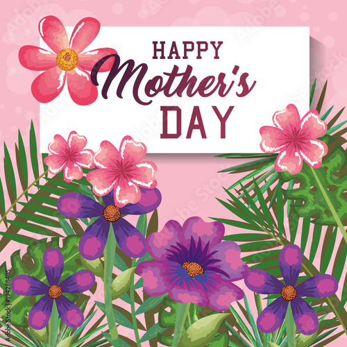 happy mothers day card with floral decoration vector illustration design