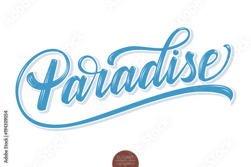 Hand drawn lettering Paradise with highlights and shadow. Elegant modern handwritten calligraphy with depth effect. Typography poster on white background. For cards, invitations, prints etc.