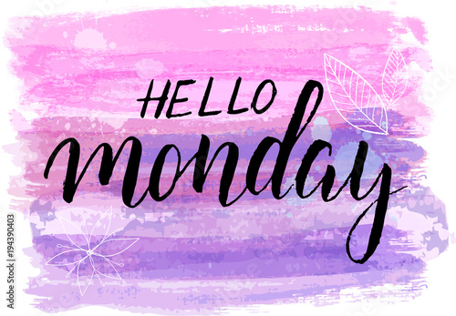 Hello Monday lettering on watercolored background