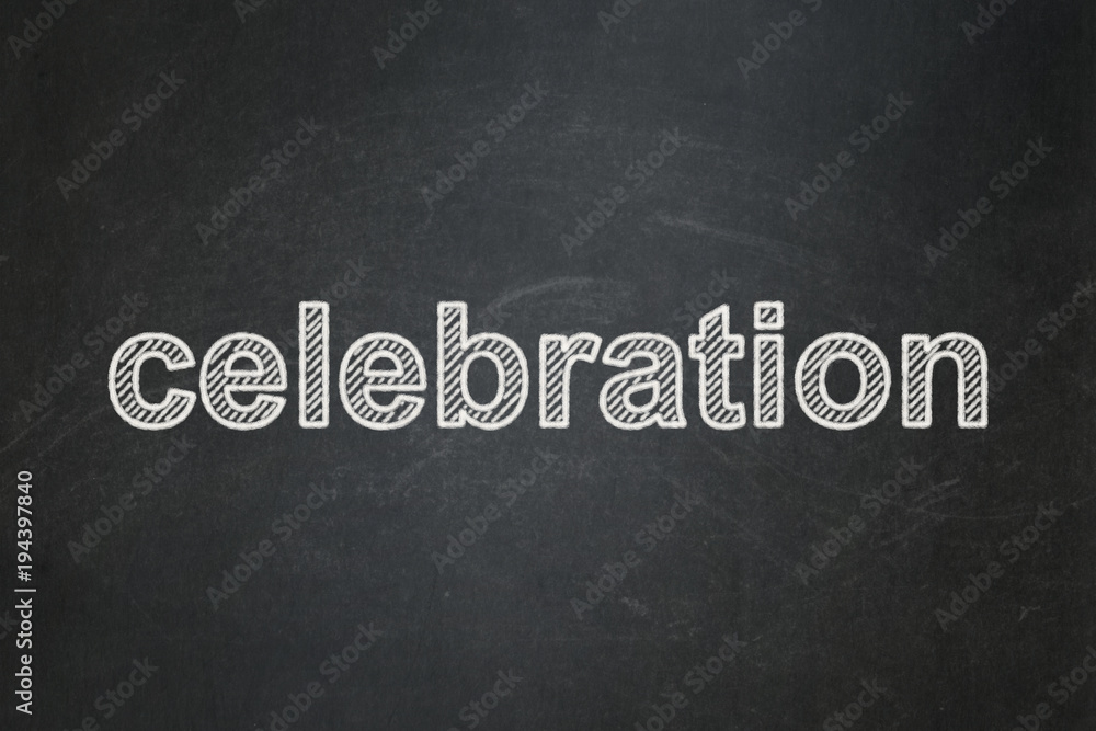 Fototapeta premium Entertainment, concept: text Celebration on Black chalkboard background