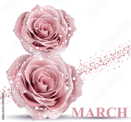 8 March in roses Vector realistic. Women day card
