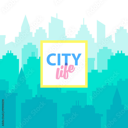 City life background. Poster template with Urban landscape. Blue pastel city silhouette in flat style. Cityscape backgrounds. Daytime morning city skyline.