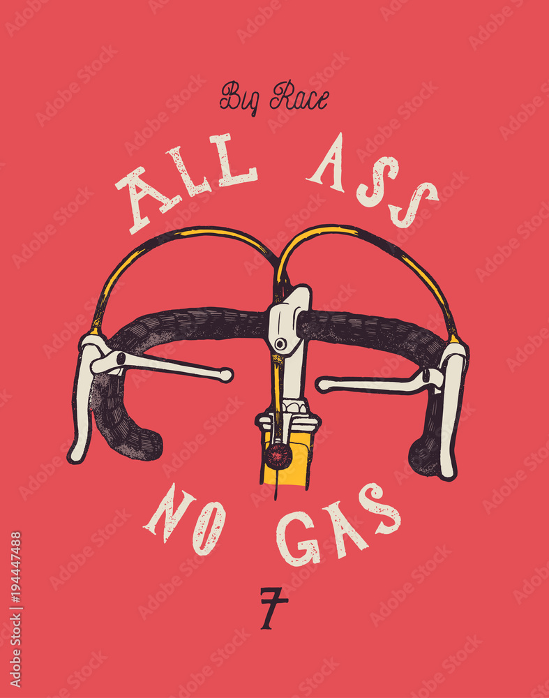 Obraz premium all ass no gas - vintage race steering bicycle bars typography print.