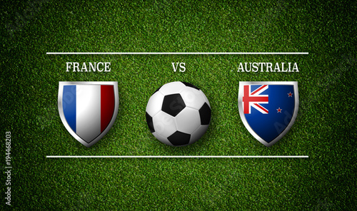 Football Match schedule, France vs Australia, flags of countries and soccer ball - 3D rendering
