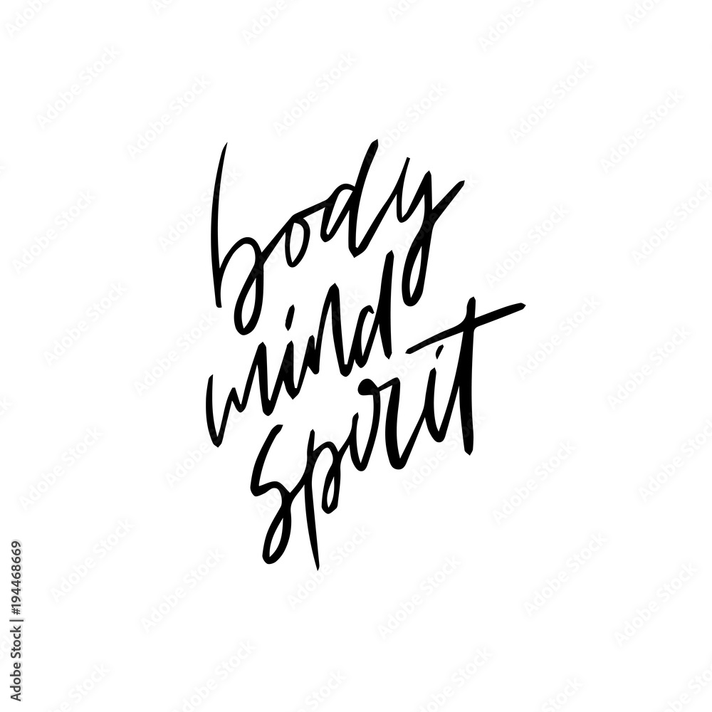 Body, mind, spirit - yoga quote. Vector calligraphy image. Hand drawn ...