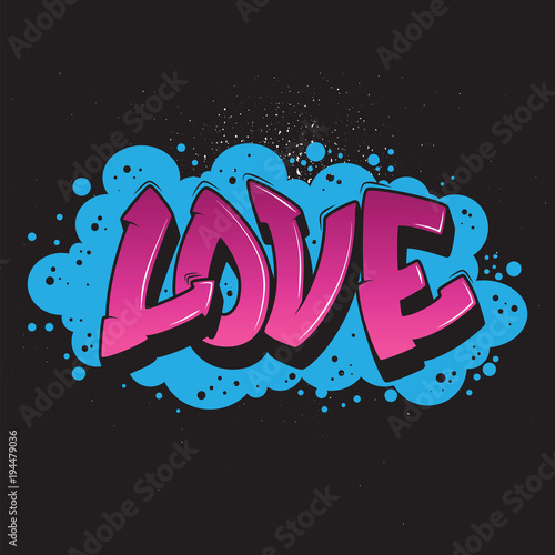 Love graffiti style graphic.Vector urban graffiti design.