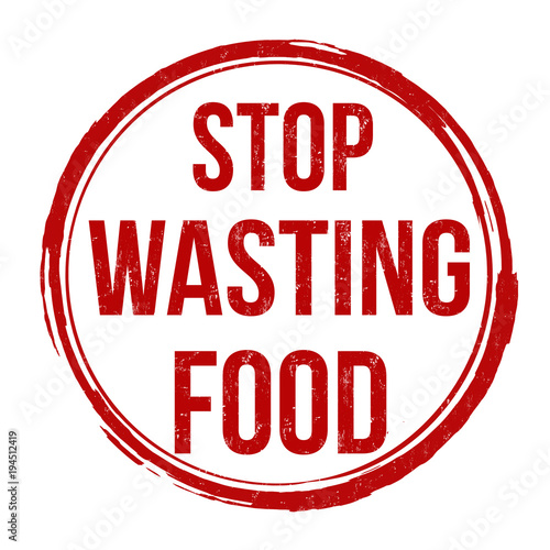 Stop wasting food grunge rubber stamp