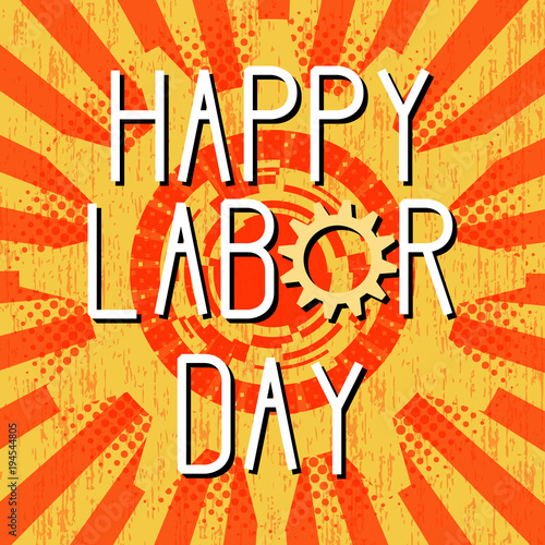 1st May Happy Labor Day. Retro  vintage background