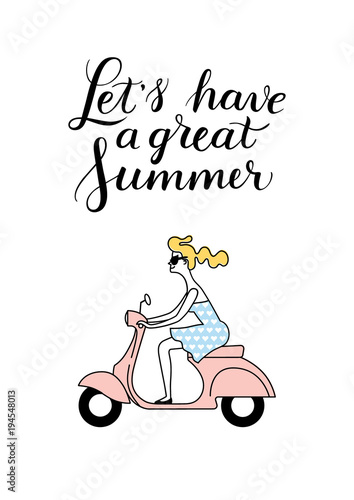 Summer1/A girl rides a scooter. Summertime. Vector illustration. Handwritten modern calligraphy poster.