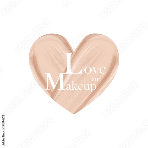 Heart of Makeup set: liquid strokes and smears for face foundation with inscription Love and Makeup. Cosmetic concealer smear. Beauty and Fashion Illustration. Vector Illustration.