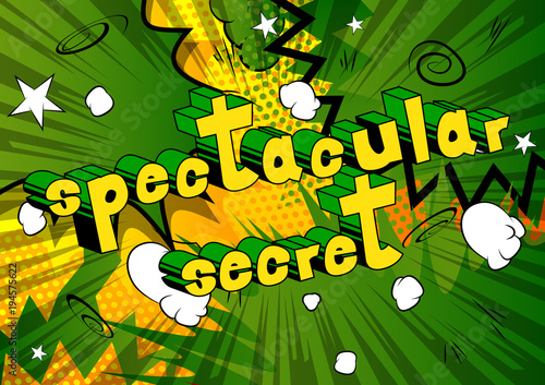 Spectacular Secret - Comic book style phrase on abstract background.