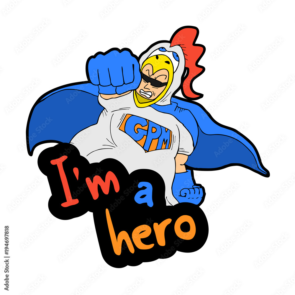 Obraz premium I am a hero message