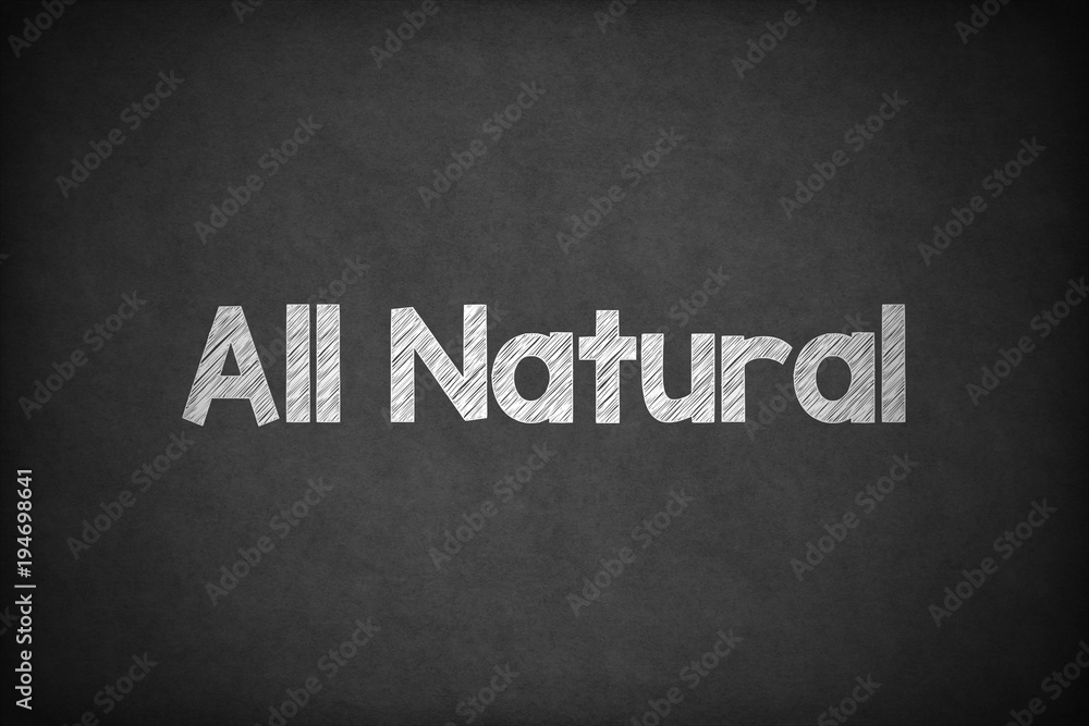 Obraz premium All Natural on Textured Blackboard.