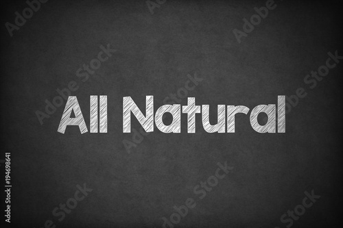 All Natural on Textured Blackboard.