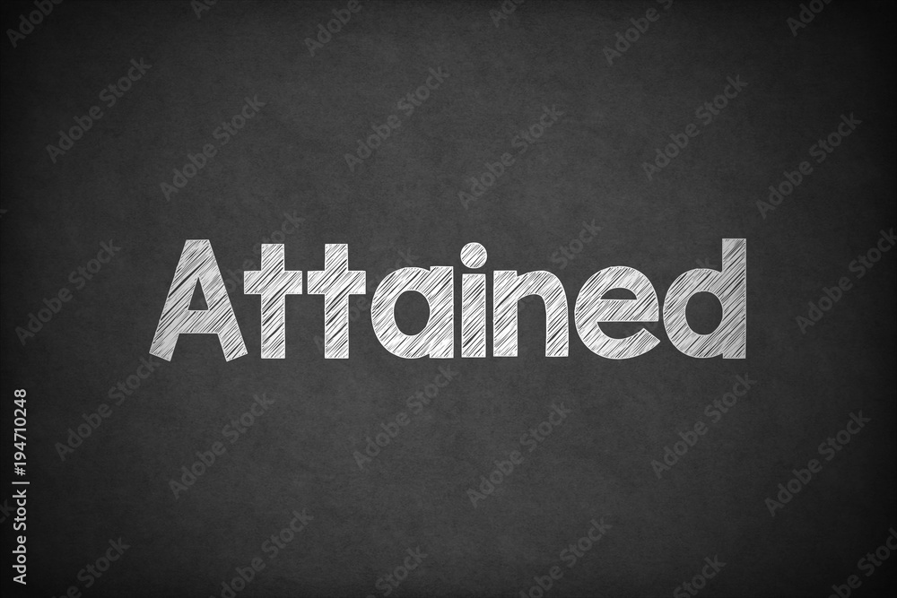 Obraz premium Attained on Textured Blackboard.