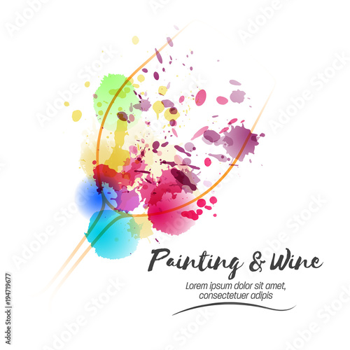 Idea for painting and wine event promotion. Illustration of wine glass and colorful spots. Art and wine.
