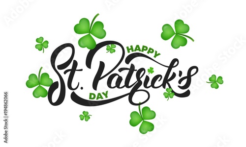 Saint Patrick's Day. Clover shamrock leaves background and St. Patrick's lettering. St. Patricks Day background