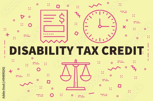 Conceptual business illustration with the words disability tax credit