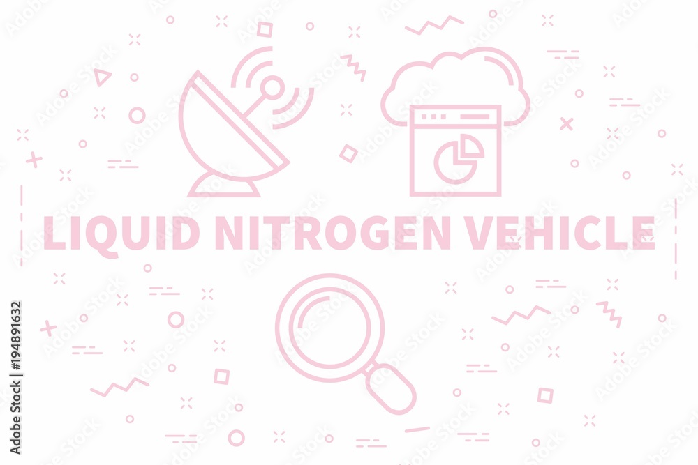 Conceptual business illustration with the words liquid nitrogen vehicle