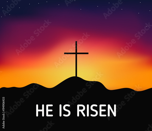 Christian religious design for Easter celebration, Saviour cross on dramatic sunrise scene, with text He is risen, vector illustration.