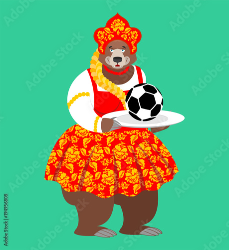 Russian bear and soccer ball. Welcome. Football Championship in Russia. Beast in national costume. ethnic Historical hat Kokoshnik with Khokhloma painting. folk Dress. Humorous vector illustration
