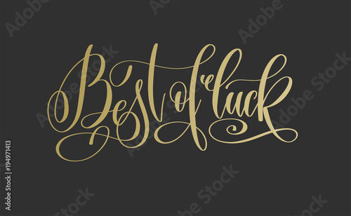best of luck - golden hand lettering inscription text