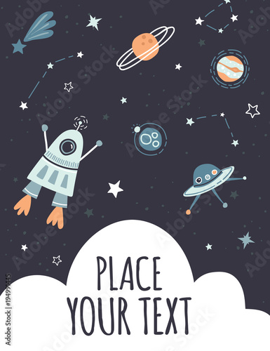 Fototapeta Naklejka Na Ścianę i Meble -  Cute childish hand drawn flat space design template, space for text. Vector print for nursery, kids poster, postcard, greeting card with space, spaceship, rocket, moon, stars, planets, constellations.