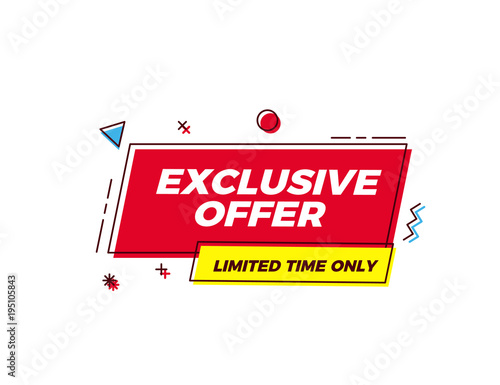 Trendy Exclusive offer geometric vector banner. Limited Time Only Tag with in modern retro pop comic style. Bright colors and trendy shapes for promo marketing