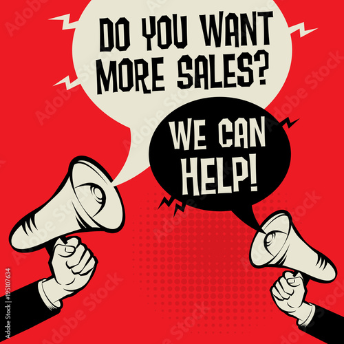 Do You Want More Sales? We Can Help
