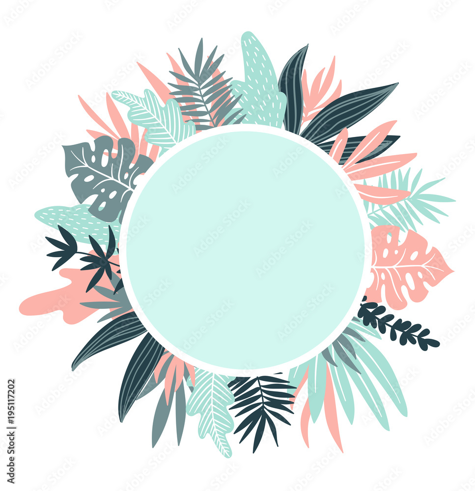 Vector round frame with  tropical leaves and plants in scandinavian style. Hand drawn background. Poster in pink and blue colors with place for text.
