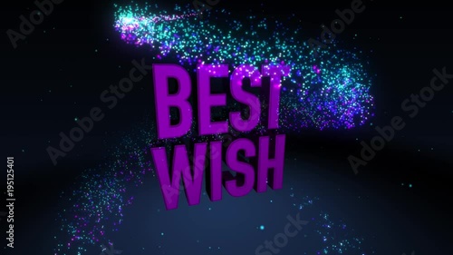 Magic shinning particle circle trail and 3D banner text BEST WISH