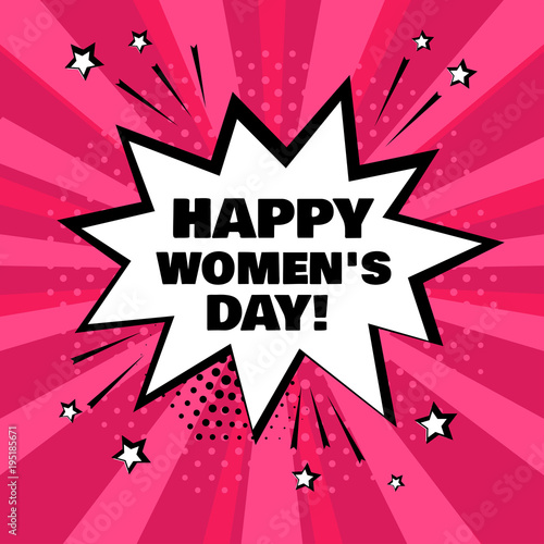 White comic bubble with Happy Women's Day word on pink background. Comic sound effects in pop art style. Vector illustration