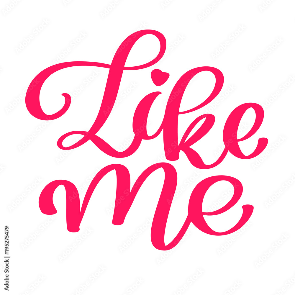 Like me Hand drawn lettering with heart for social media, blog, vlog, web, banner, card, print, calligraphy vector illustration Like me Hand drawn lettering with heart for social media, blog, vlog, web, banner, card, print, calligraphy vector illustration