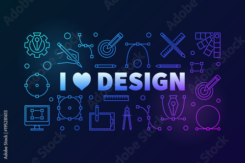 I love graphic design vector colored illustration