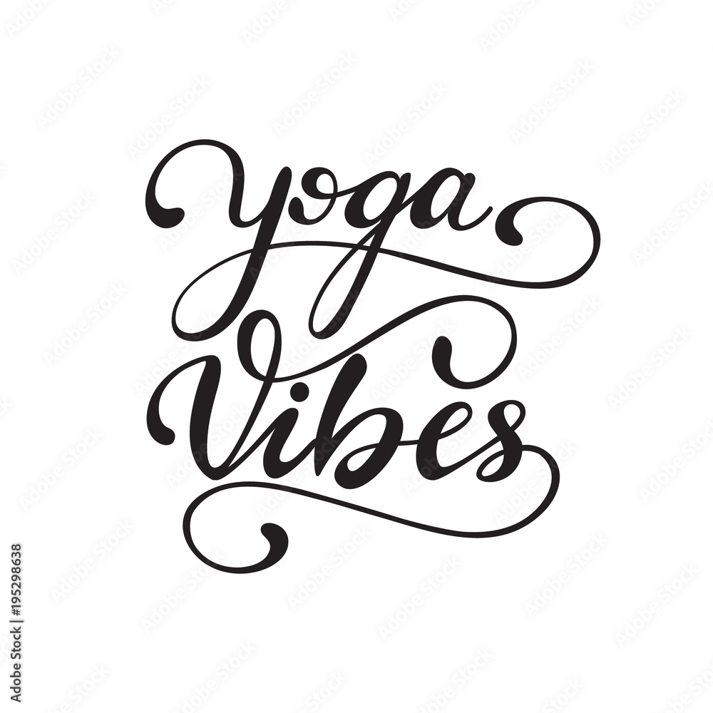 Vector illustration with lettering Yoga vibes.